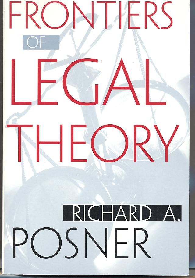 Cover Frontiers of Legal Theory / Richard A. Posner