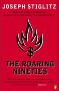 Cover The Roaring Nineties :  Why We're Paying The Price For The Greediest Decade In History / Joseph E. Stiglitz