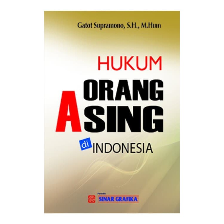 Cover Hukum orang asing di Indonesia / Gatot Supramono