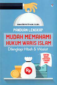 Cover Panduan Lengkap Mudah Memahami Hukum Waris Islam :  Dilengkapi Hibah dan Wasiat / Ahmad Bisyri Syakur