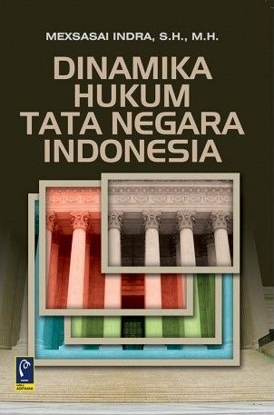 Cover Dinamika hukum tata negara Indonesia