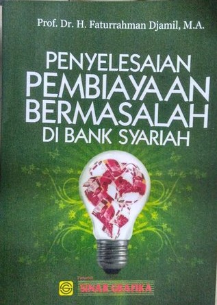Cover Penyelesaian Pembiayaan Bermasalah di Bank Syariah / Faturrahman Djamil