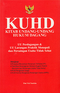 Cover KUHD kitab undang-undang hukum dagang :  uu perdagangan & larangan praktik monopoli dan persaingan usaha / Tim Visi Yustisa