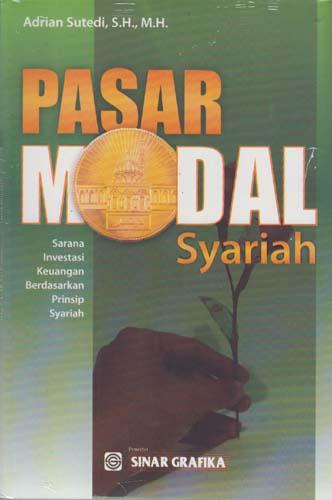 Cover Pasar modal syariah :  Sarana inventasi keuangan berdasarkan prinsip syariah / Adrian Sutedi