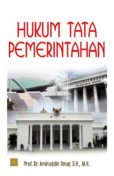 Cover Hukum tata pemerintahan / Aminuddin Ilmar